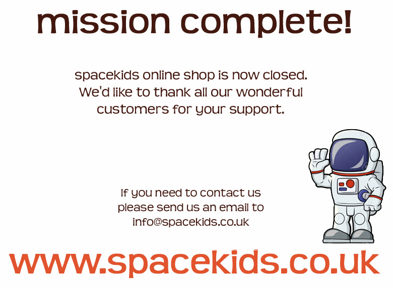 Spacekids online shop is now closed.  Click here to contact us at info@spacekids.co.uk